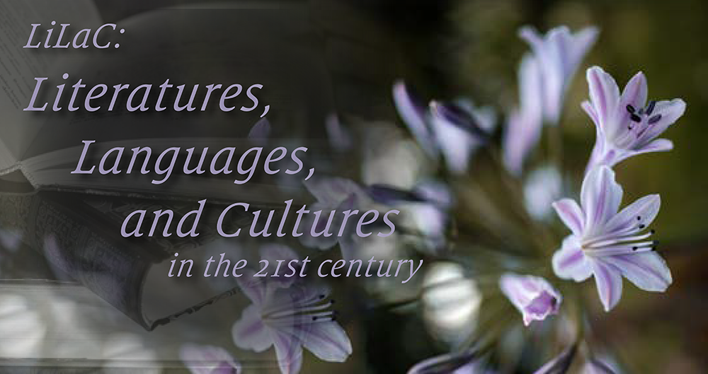 LiLaC: Literatures, Languages and Cultures in the 21st Century