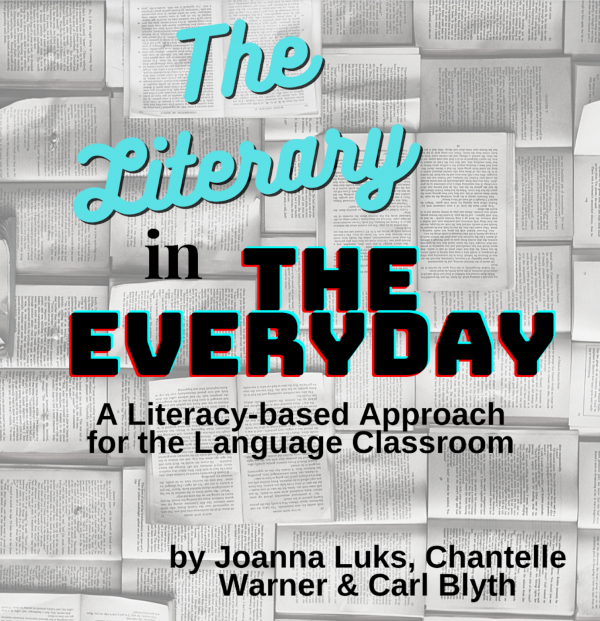 The Literary in the Everyday: A Literacy-based Approach for the Language Classroom
