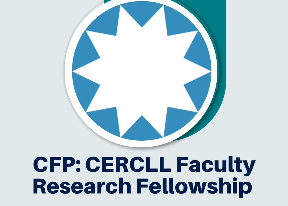 CFP: CERCLL Faculty Fellowship